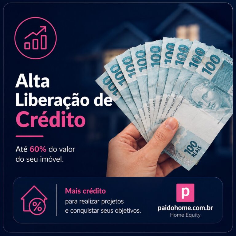 Crédito com imóvel em garantia de até 60% do valor do imóvel
