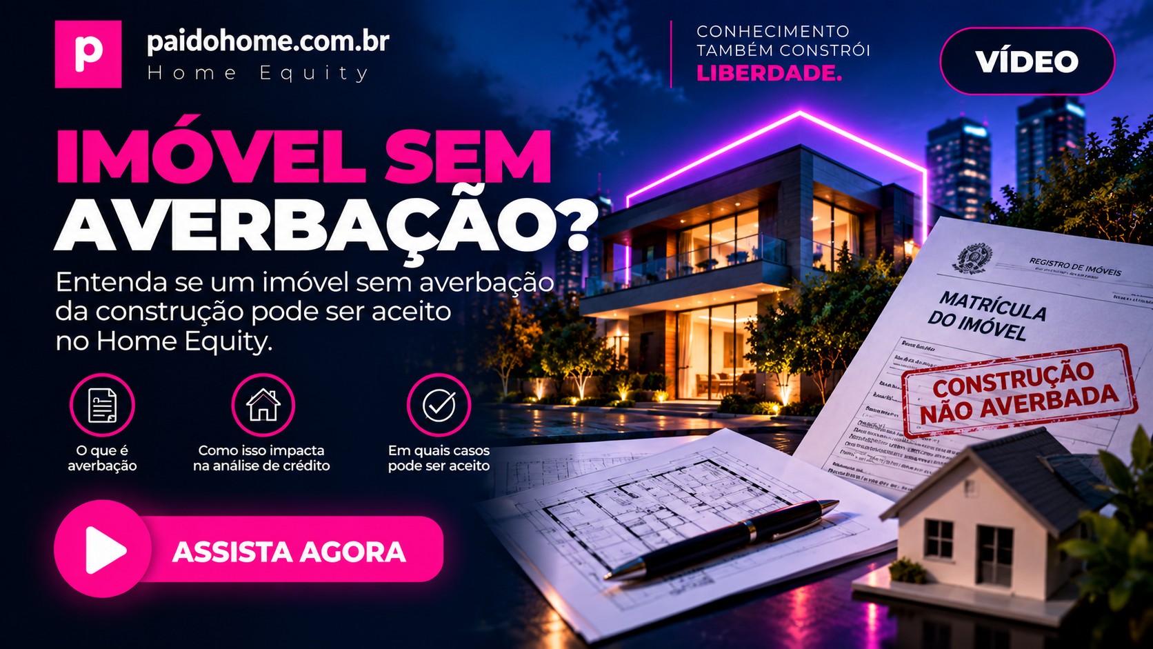 Imóvel sem averbação da construção é aceito no Home Equity?